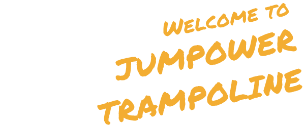 WELCOME TO JUMPOWER TRAMPOLINE